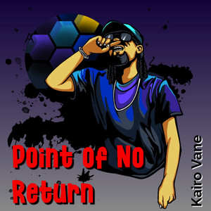 Point of No Return by Kairo Vane