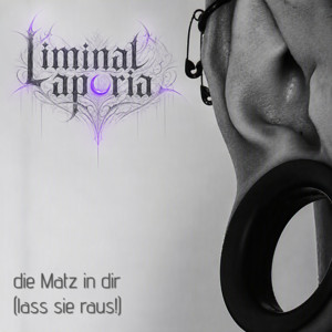 die Matz in dir (lass sie raus!) by Liminal Aporia