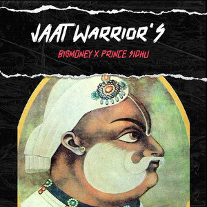 Jaat Warriors by BigMoney, PRNCE SIDHU
