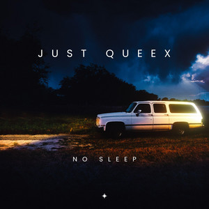 No Sleep by JUST QUEEX