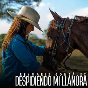 Reymaris González - Despidiendo mi Llanura