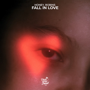 Fall in Love by Honey, ROBINS