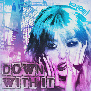 DOWN WITH IT