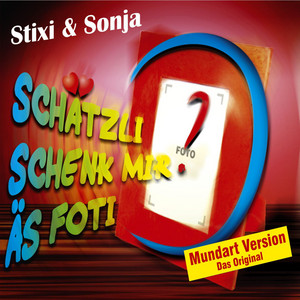 Schätzli schenk mir äs Foti