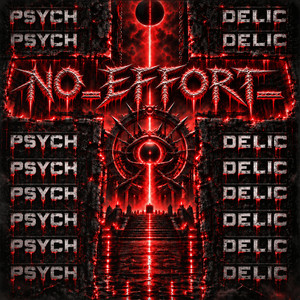 NO_EFFORT_ by Psychodelic