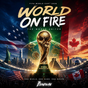 blondinaw — WORLD ON FIRE : fifa world cup 2026 (2026)