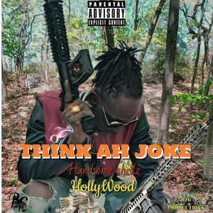 Think Ah Joke (feat. HollyWood)