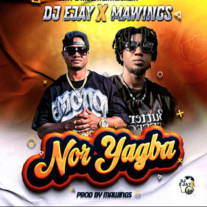 DJ EJAY NYC - NOR YAGBA (feat. MAWINGS)