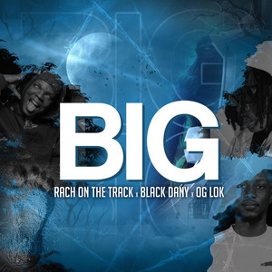 BIG (feat. Black Dany & Og Lok)