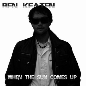 When the sun comes up by Ben Keaten, Keaten, Wolf