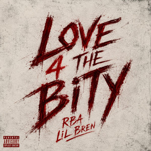 Love 4 The Bity by RBA Lil Bren