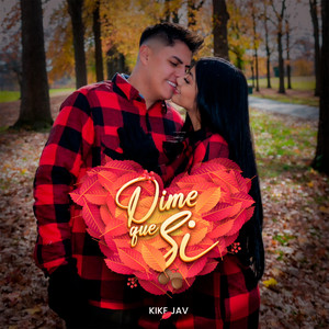 K**e Jav - Dime Que Si