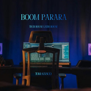 Boom Parara - Tech House Latin House by Tom Gasco
