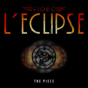 The Piece by Vidéo L'Eclipse