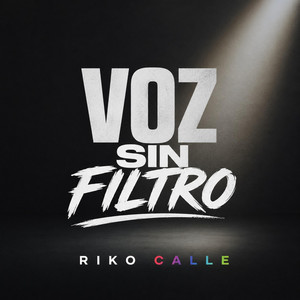 Voz Sin Filtro by Riko calle