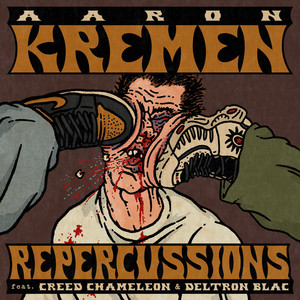 Repercussions by Aaron Kremen, Creed Chameleon, Deltron Blac