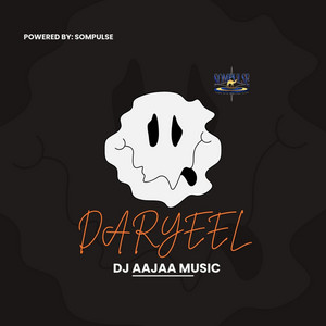 DJ AAJAA - DARYEEL