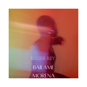 BAILAME MORENA by Roger Rey