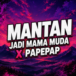Mantan Jadi Mama Muda by Dj Choko