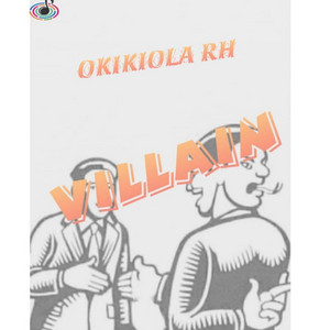 Okikiola RH - Villain