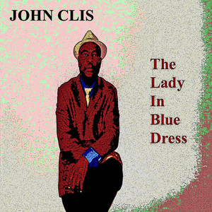 The Lady in Blue Dress - song and lyrics by John Clis | Spotify