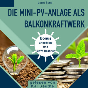 Die Mini-PV-Anlage als Balkonkraftwerk (Leitfaden für die solare Energiegewinnung zu Hause)