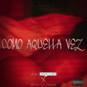 Javid - Como Aquella Vez (feat. Galvis la esencia)