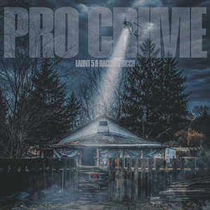 Pro Crime by Yesteryear ATL, Baccend Ricch, Launt5, Four3va
