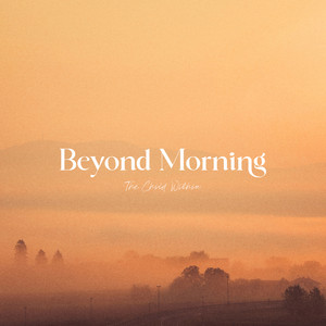 Beyond Morning by The Child Within