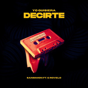 Yo Quisiera Decirte