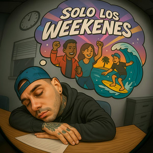 Solo los weekenes by Zedrick
