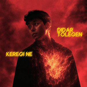 Keregi ne by DIDAR TOLEGEN
