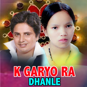 Bishnu Majhi & Kastup Panta - K Garyo Ra Dhanle