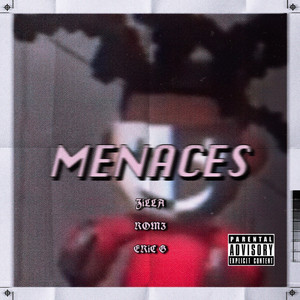 Menaces by Zilla, Eric G, ROM3