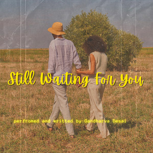 Still Waiting for You by Gandharva Desai