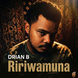 DRIAN B - Ririwamuna