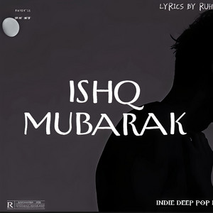 ISHQ MUBARAK HAI by MusicByRuhi