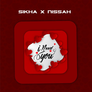 Sikha Tz - I Need You