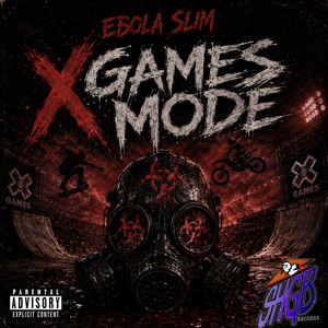 X Games Mode by Ebola Slim, Yung Deco