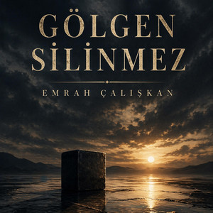 Gölgen Silinmez by Emrah Çalışkan