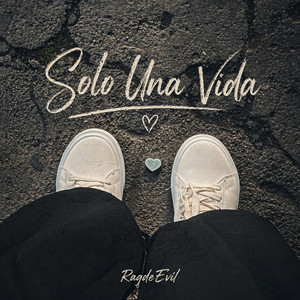 Solo Una Vida by RagdeEvil