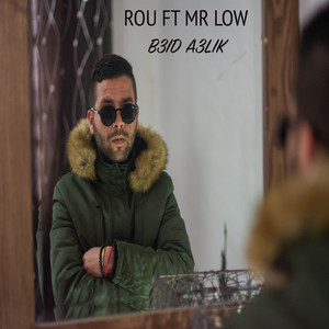 B3id A3lik by Rou
