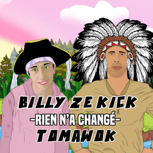 Rien n'a changé - Remix by Billy Ze Kick, Tomawok