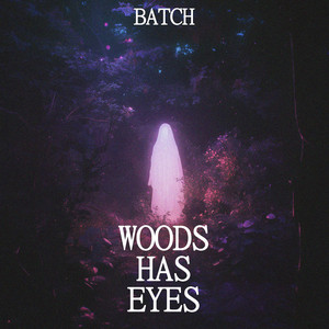 WOODS HAS EYES
