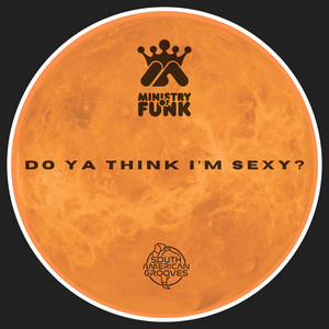 Do Ya Think I'm Sexy?