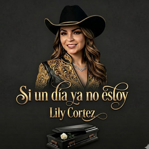 Lily Cortez - Si un día ya no estoy