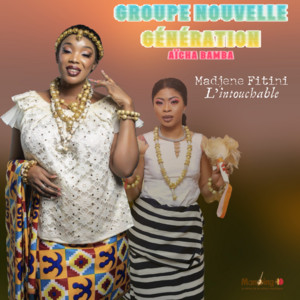Madjene Fitini - Groupe nouvelle génération Aîcha Bamba
