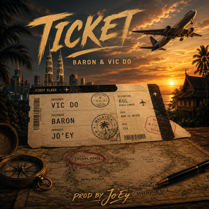 TICKET by Jo'Ey, BARON, VICDO