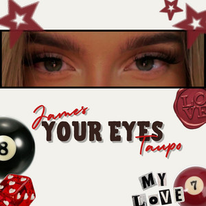 Your Eyes by James Taupo