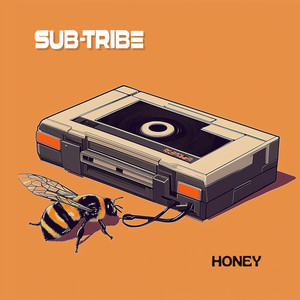 HONEY by SUB-TRIBE